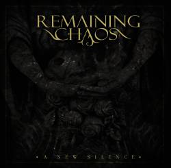 Remaining Chaos : A New Silence
